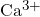 Ca^{3+}