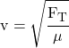 v = \sqrt{\cfrac{F_T}{\mu}}