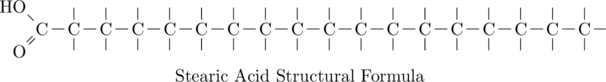 \chemname{ \definesubmol{a}{-C(-[2,.4])(-[6,.4])} \chemfig{[,.6]C(=[5]O)(-[3]HO)!a!a!a!a!a!a!a!a!a!a!a!a!a!a!a!a!a-[,.4]} }{Stearic Acid Structural Formula}