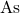 As^{ }