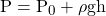 P = P_0 + \rho gh