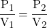 \cfrac{P_1}{V_1} = \cfrac{P_2}{V_2}