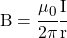 B = \cfrac{\mu_0}{2 \pi}\cfrac{I}{r}