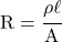 R = \cfrac{\rho \ell}{A}